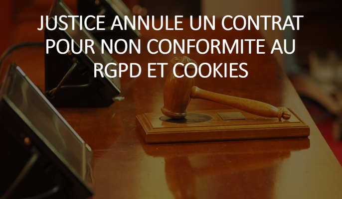 Un contrat invalidé en raison de violation RGPD et cookies